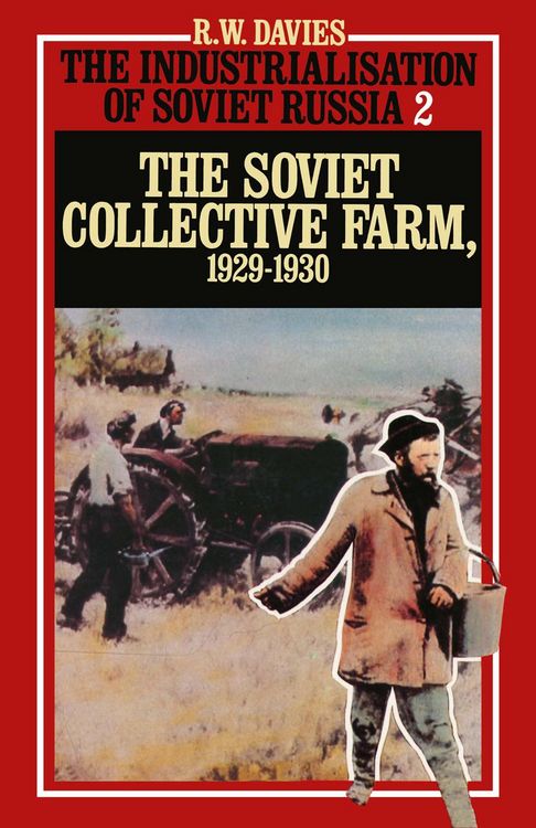 Produktbild: The Industrialisation of Soviet Russia 2: Soviet Collective Farm, 1929-1930
