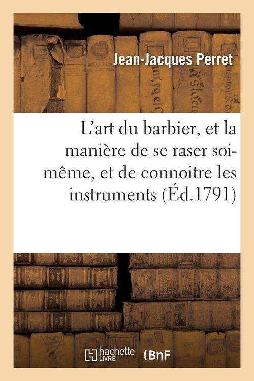 Produktbild: L'art du barbier, et la mani&egrave;re de se raser soi-m&ecirc;me, et de connoitre les instruments