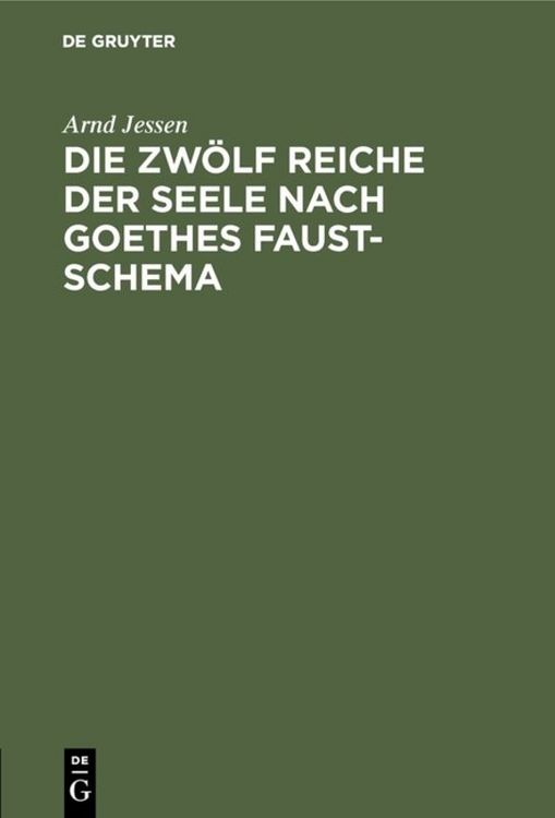 Produktbild: Die zw&ouml;lf Reiche der Seele nach Goethes Faust-Schema