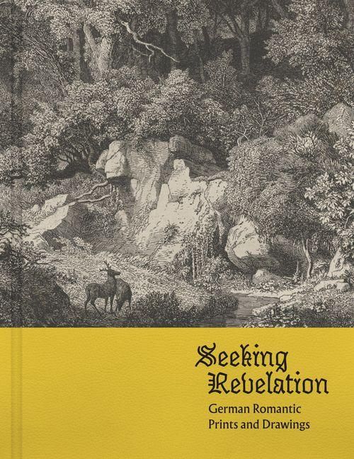 Produktbild: Seeking Revelation: German Romantic Prints and Drawings