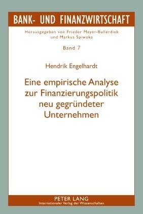 Produktbild: Eine empirische Analyse zur Finanzierungspolitik neu gegr&uuml;ndeter Unternehmen