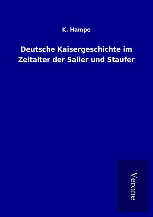 Produktbild: Deutsche Kaisergeschichte im Zeitalter der Salier und Staufer