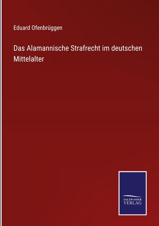Produktbild: Das Alamannische Strafrecht im deutschen Mittelalter