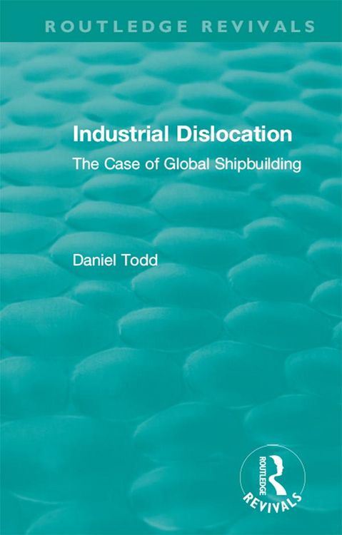 Produktbild: Routledge Revivals: Industrial Dislocation (1991)