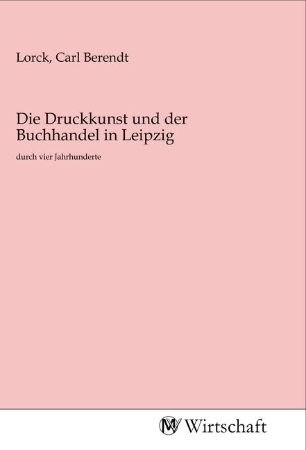 Produktbild: Die Druckkunst und der Buchhandel in Leipzig