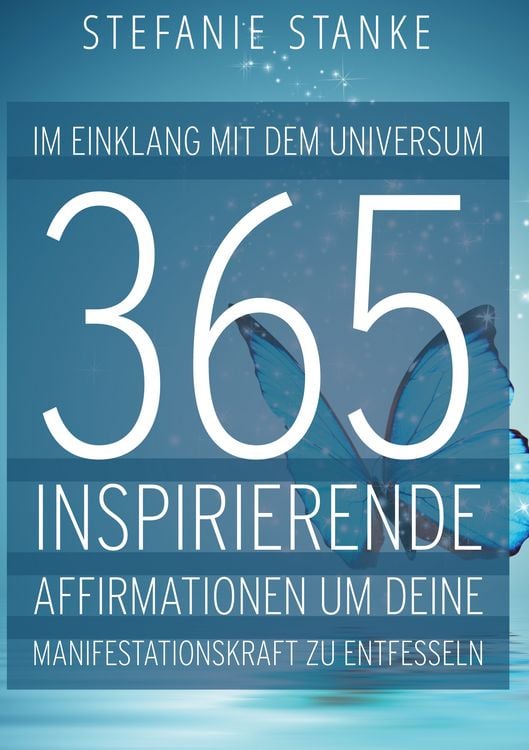 Produktbild: Im Einklang mit dem Universum 365 Inspirierende Affirmationen um deine Manifestations-kraft zu entfesseln