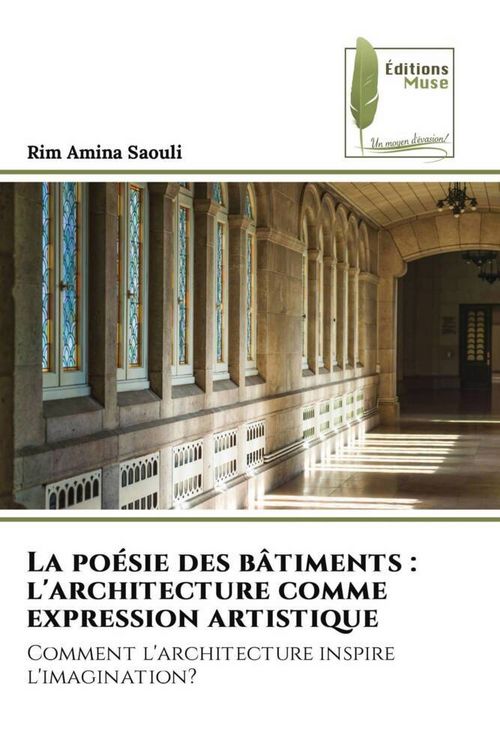 Produktbild: La po&eacute;sie des b&acirc;timents : l'architecture comme expression artistique
