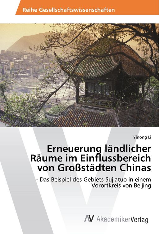 Produktbild: Erneuerung l&auml;ndlicher R&auml;ume im Einflussbereich von Gro&szlig;st&auml;dten Chinas