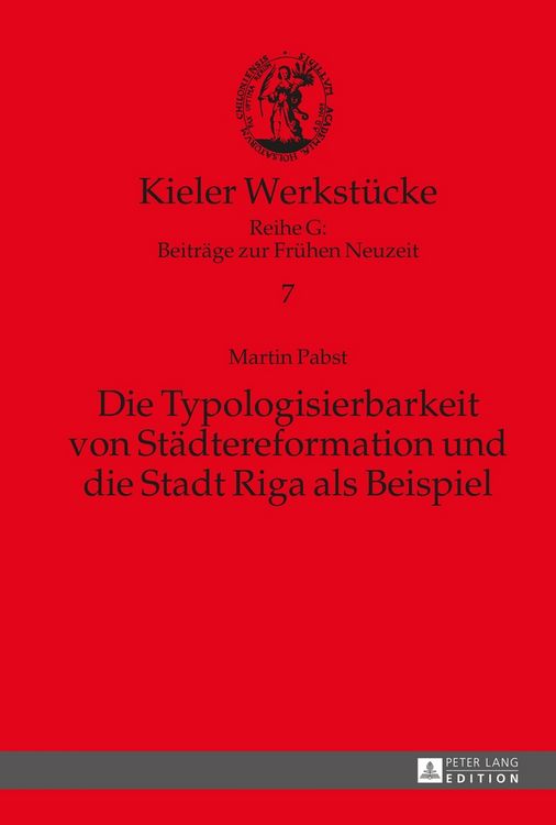 Produktbild: Die Typologisierbarkeit von St&auml;dtereformation und die Stadt Riga als Beispiel