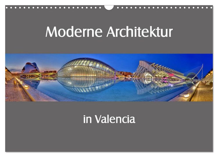 Produktbild: Moderne Architektur in Valencia (Wandkalender 2026 DIN A3 quer), CALVENDO Monatskalender