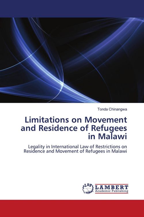 Produktbild: Limitations on Movement and Residence of Refugees in Malawi