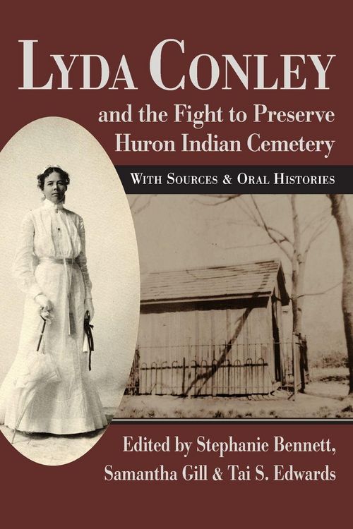 Produktbild: Lyda Conley and the Fight to Preserve Huron Indian Cemetery