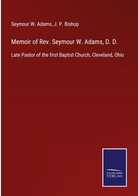 Produktbild: Memoir of Rev. Seymour W. Adams, D. D.