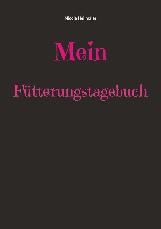 Produktbild: Mein F&uuml;tterungstagebuch