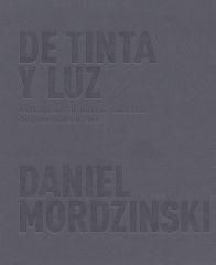 Produktbild: Daniel Mordzinski, De tinta y luz : una mirada al alma de las letras hispanoamericanas