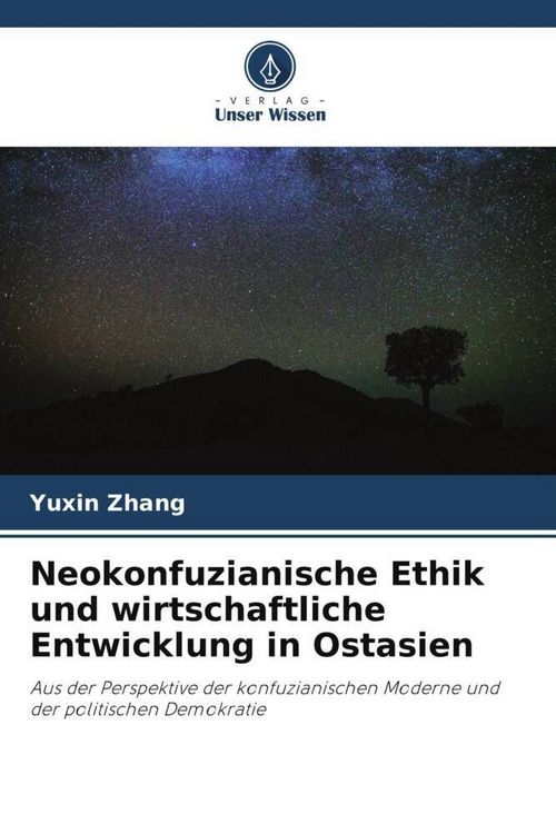 Produktbild: Neokonfuzianische Ethik und wirtschaftliche Entwicklung in Ostasien