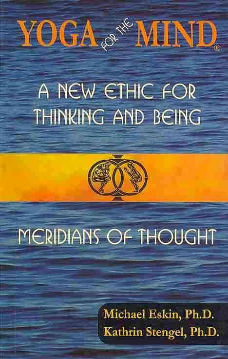 Produktbild: Eskin, M: Yoga for the Mind: A New Ethic for Thinking and Be