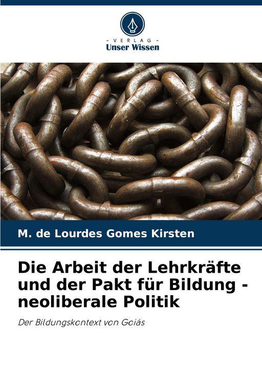 Produktbild: Die Arbeit der Lehrkr&auml;fte und der Pakt f&uuml;r Bildung - neoliberale Politik