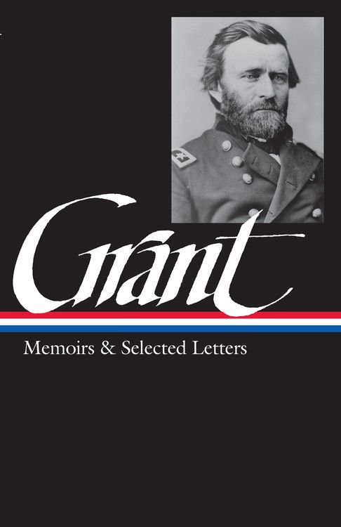 Produktbild: Ulysses S. Grant: Memoirs & Selected Letters (LOA #50)