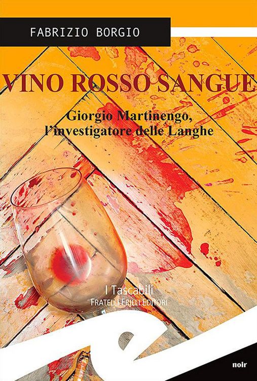 Produktbild: Vino rosso sangue. Giorgio Martinengo, l'investigatore delle Langhe