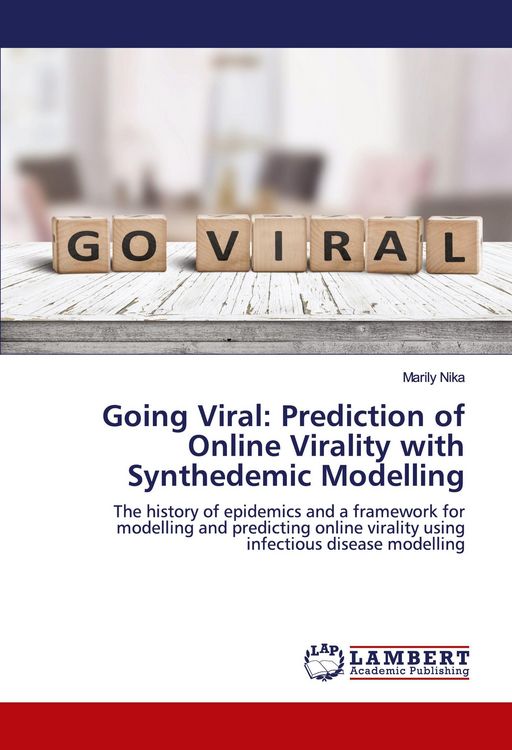 Produktbild: Going Viral: Prediction of Online Virality with Synthedemic Modelling