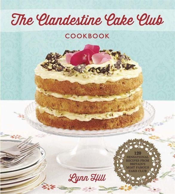 Produktbild: The Clandestine Cake Club Cookbook