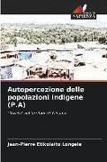 Produktbild: Autopercezione delle popolazioni indigene (P.A)