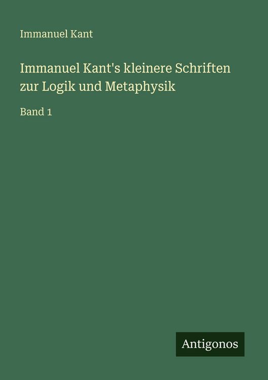 Produktbild: Immanuel Kant's kleinere Schriften zur Logik und Metaphysik