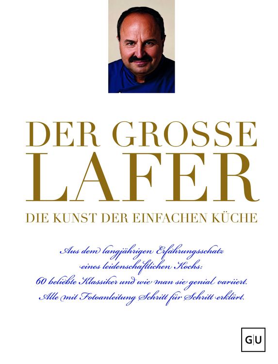 Produktbild: Der gro&szlig;e Lafer- Die Kunst der einfachen K&uuml;che.