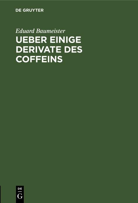 Produktbild: Ueber einige Derivate des Coffeins