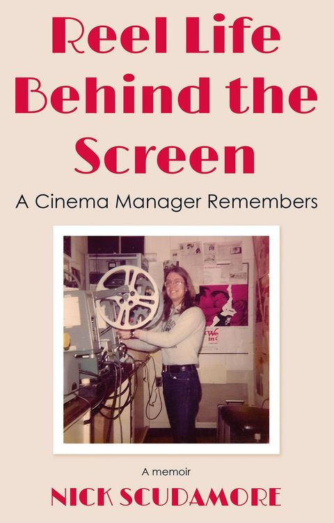 Produktbild: Reel Life Behind the Screen: A Cinema Manager Remembers