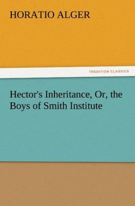 Produktbild: Hector's Inheritance, Or, the Boys of Smith Institute