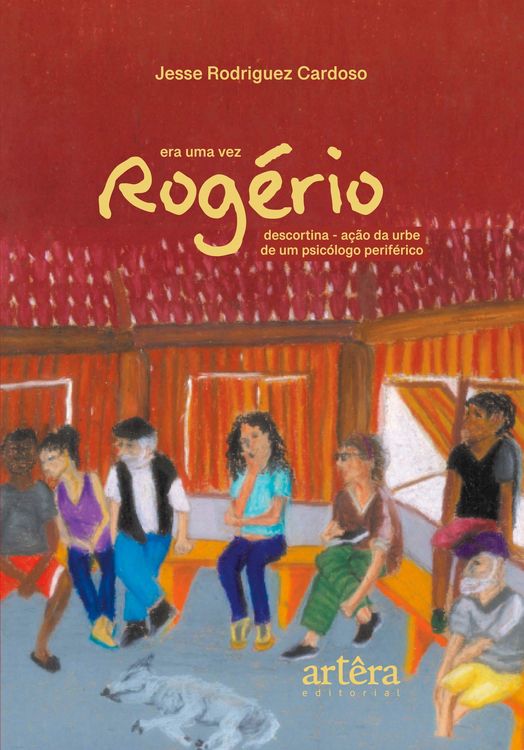 Produktbild: Era uma vez Rog&eacute;rio: Descortina-A&ccedil;&atilde;o da Urbe de um Psic&oacute;logo Perif&eacute;rico