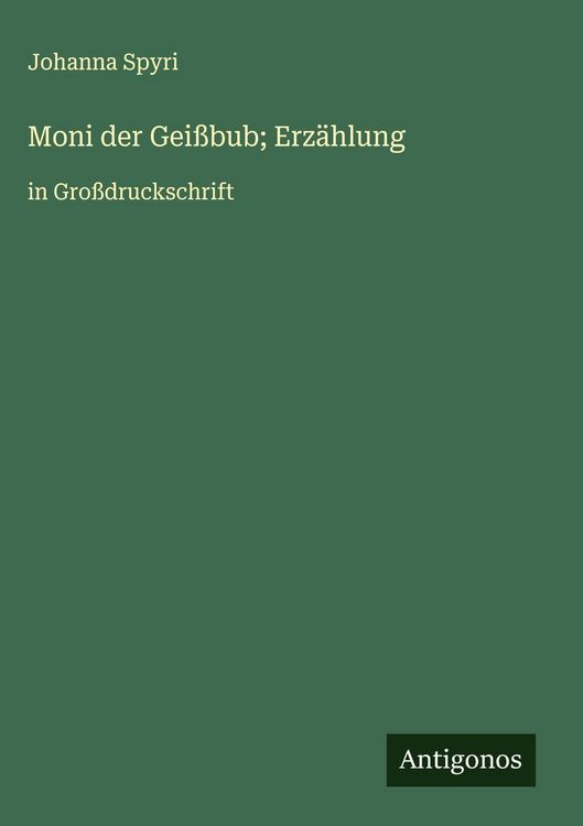 Produktbild: Moni der Gei&szlig;bub; Erz&auml;hlung