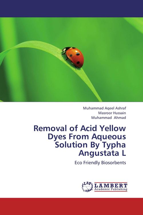 Produktbild: Removal of Acid Yellow Dyes From Aqueous Solution By Typha Angustata L