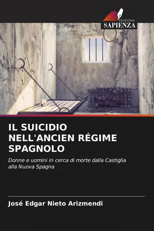 Produktbild: Il Suicidio Nell'ancien R&eacute;gime Spagnolo