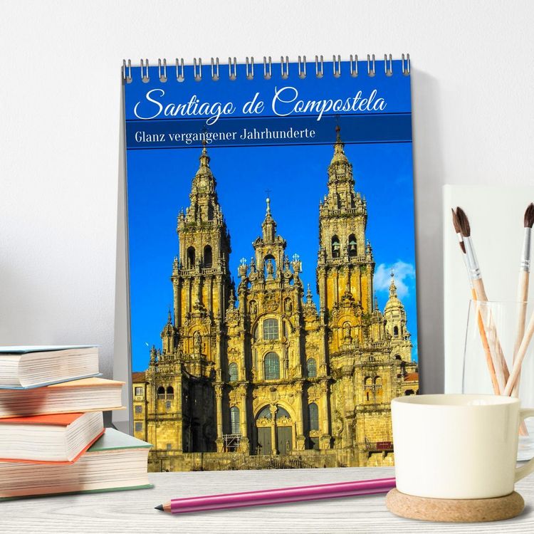 Produktbild: Santiago de Compostela &ndash; Glanz vergangener Jahrhunderte (Tischkalender 2026 DIN A5 hoch), CALVENDO Monatskalender