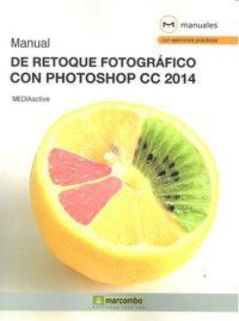 Produktbild: Manual de retoque fotogr&aacute;fico con Photoshop CC 2014
