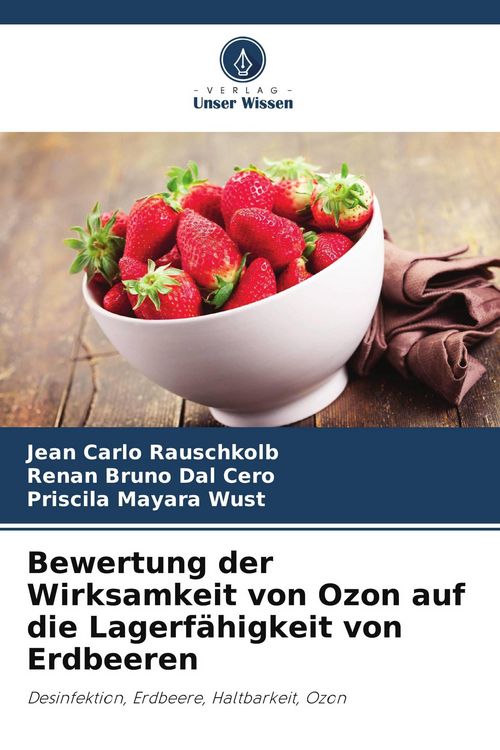 Produktbild: Bewertung der Wirksamkeit von Ozon auf die Lagerf&auml;higkeit von Erdbeeren