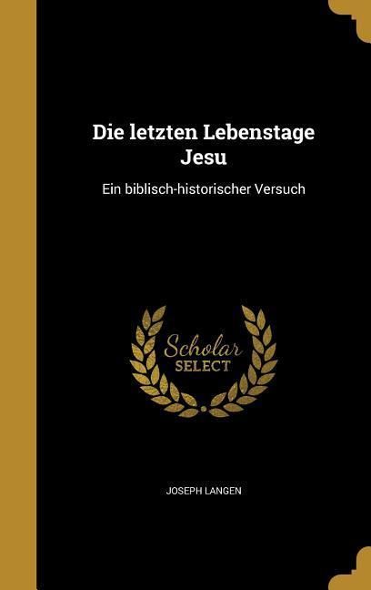 Produktbild: Die letzten Lebenstage Jesu