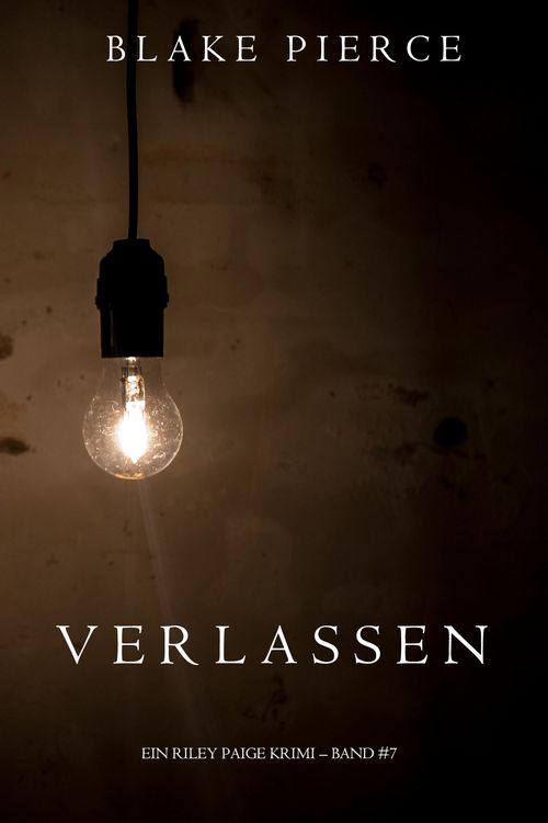 Produktbild: Verlassen (Ein Riley Paige Krimi - Band 7)