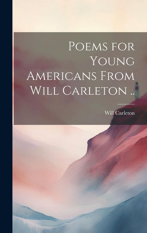 Produktbild: Poems for Young Americans From Will Carleton ..