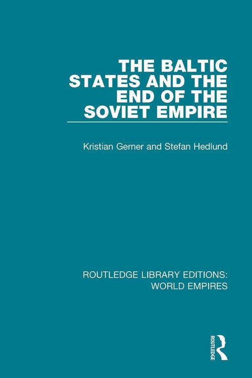 Produktbild: The Baltic States and the End of the Soviet Empire