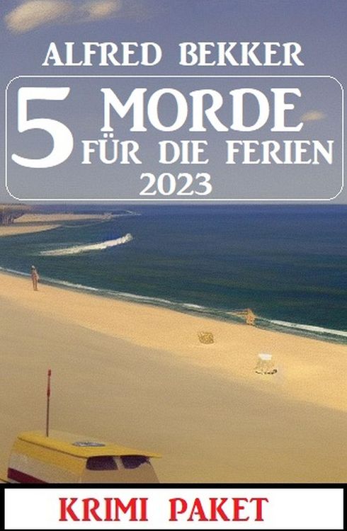 Produktbild: 5 Morde f&uuml;r die Ferien 2023: Krimi Paket