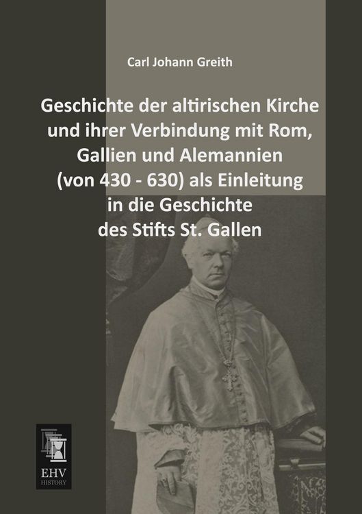 Produktbild: Geschichte der altirischen Kirche und ihrer Verbindung mit Rom, Gallien und Alem
