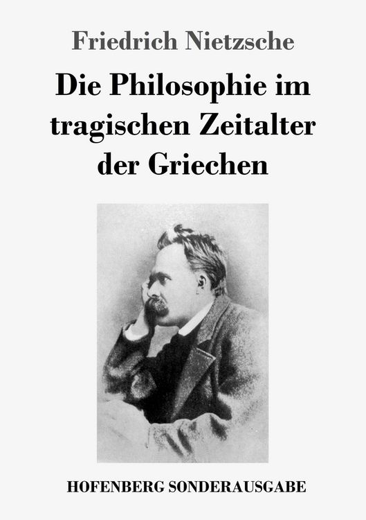 Produktbild: Die Philosophie im tragischen Zeitalter der Griechen