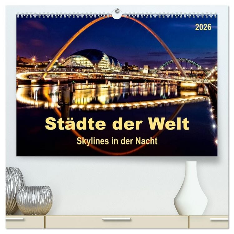 Produktbild: St&auml;dte der Welt - Skylines in der Nacht (hochwertiger Premium Wandkalender 2026 DIN A2 quer), Kunstdruck in Hochglanz
