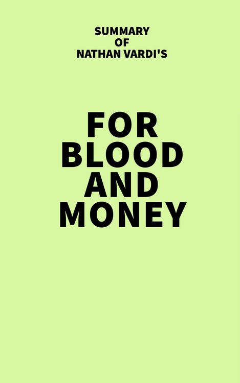 Produktbild: Summary of Nathan Vardi's For Blood and Money