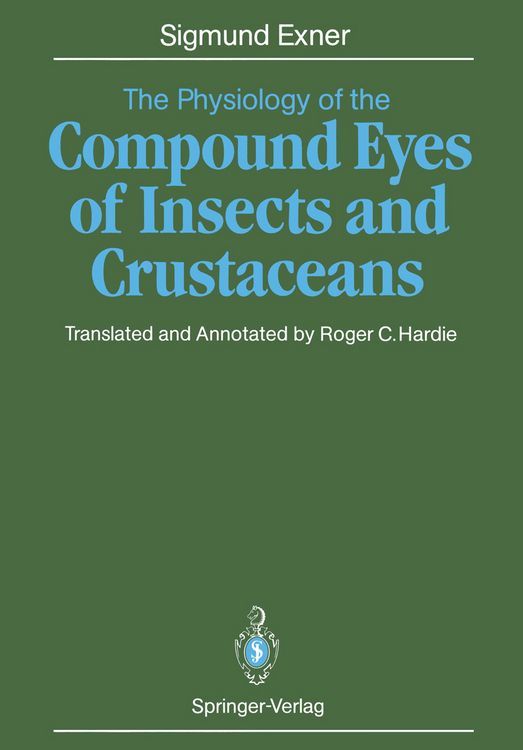 Produktbild: The Physiology of the Compound Eyes of Insects and Crustaceans