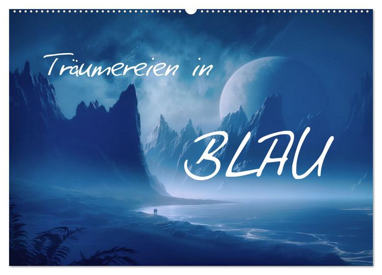 Produktbild: Tr&auml;umereien in Blau (Wandkalender 2026 DIN A2 quer), CALVENDO Monatskalender